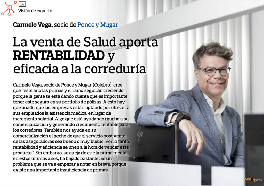 Visión de experto Carmelo Vega, socio de Ponce y Mugar: La venta de Salud aporta rentabilidad y eficacia a la correduría